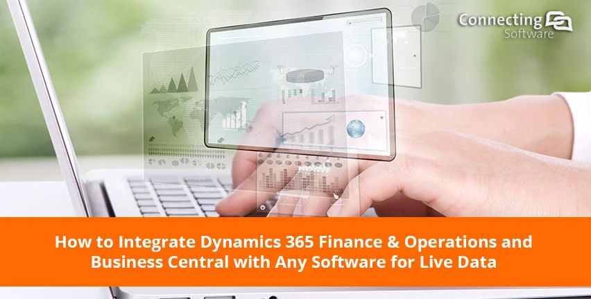ライブデータ用のあらゆるソフトウェアとDynamics-365財務・オペレーション・ビジネス・セントラルを統合する方法