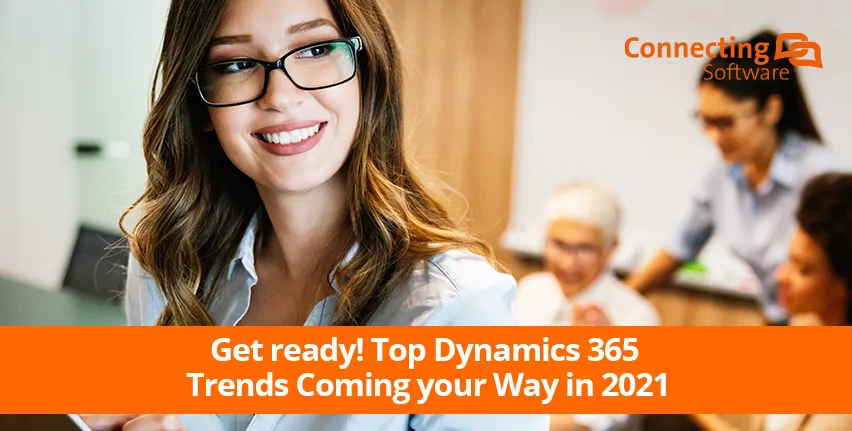 get-ready-top-dynamics-365-trends-coming-your-way-2021